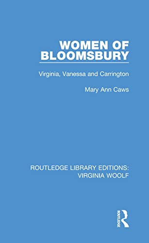 Imagen de archivo de Women of Bloomsbury: Virginia, Vanessa and Carrington (Routledge Library Editions: Virginia Woolf) a la venta por Chiron Media