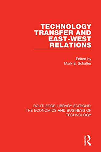 9780815360575: Technology Transfer and East-West Relations (Routledge Library Editions: The Economics and Business of Technology)