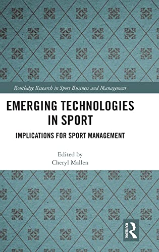 Stock image for Emerging Technologies in Sport: Implications for Sport Management (Routledge Research in Sport Business and Management) for sale by Reuseabook