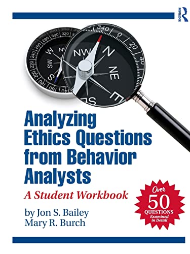 Beispielbild fr Analyzing Ethics Questions from Behavior Analysts: A Student Workbook zum Verkauf von BooksRun