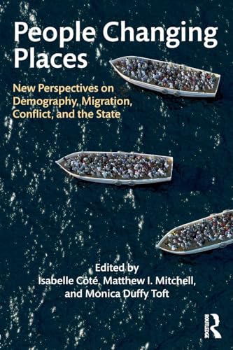 Stock image for People Changing Places: New Perspectives on Demography, Migration, Conflict, and the State for sale by ThriftBooks-Dallas