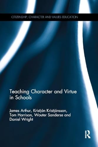 Stock image for Teaching Character and Virtue in Schools (Citizenship, Character and Values Education) for sale by GF Books, Inc.