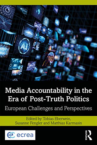 Stock image for Media Accountability in the Era of Post-Truth Politics (Routledge Studies in European Communication Research and Education) for sale by medimops