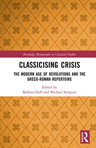 Beispielbild fr Classicising Crisis (Routledge Monographs in Classical Studies) zum Verkauf von Lucky's Textbooks