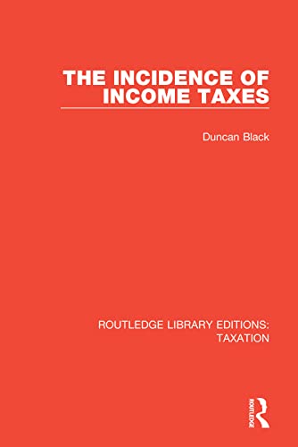 Stock image for The Incidence of Income Taxes (Routledge Library Editions: Taxation) for sale by Chiron Media
