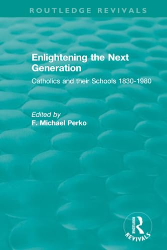 9780815362593: Enlightening the Next Generation (Routledge Revivals)