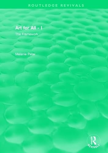 Stock image for Art for All - I: The Framework (Routledge Revivals) for sale by Chiron Media