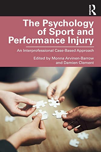 Stock image for The Psychology of Sport and Performance Injury: An Interprofessional Case-Based Approach for sale by Chiron Media