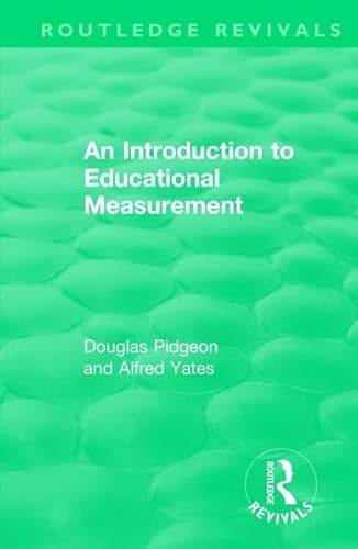 Beispielbild fr An Introduction to Educational Measurement (Routledge Revivals) zum Verkauf von Chiron Media