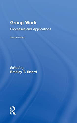 Beispielbild fr Group Work: Processes and Applications, 2nd Edition zum Verkauf von Blackwell's