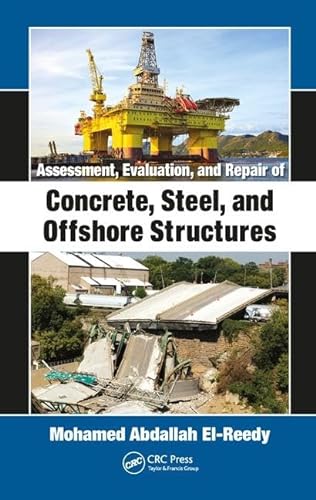 Imagen de archivo de Assessment Evaluation And Repair Of Concrete Steel And Offshore Structures (Hb 2019) a la venta por Books Puddle