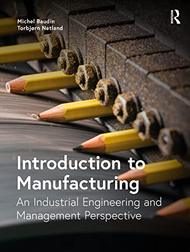 Imagen de archivo de Introduction to Manufacturing: An Industrial Engineering and Management Perspective a la venta por GF Books, Inc.