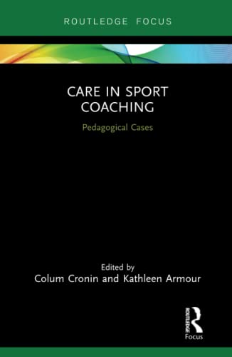 Stock image for Care in Sport Coaching (Routledge Research in Sports Coaching) for sale by GF Books, Inc.