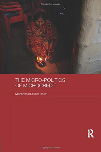 Beispielbild fr The Micro-Politics of Microcredit zum Verkauf von Blackwell's