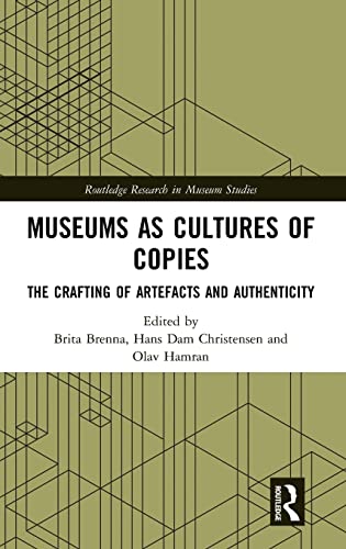 Stock image for Museums as Cultures of Copies: The Crafting of Artefacts and Authenticity (Routledge Research in Museum Studies) for sale by Chiron Media