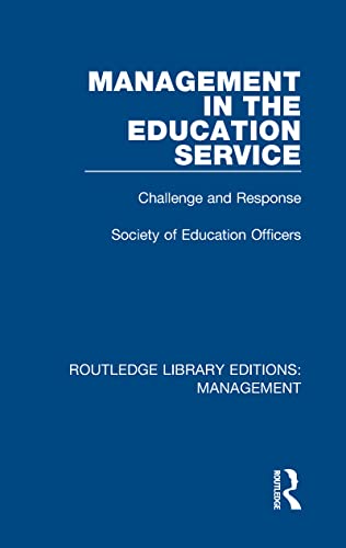 9780815366133: Management in the Education Service: Challenge and Response: Volume 36 (Routledge Library Editions: Management)