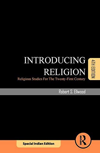 9780815366607: Introducing Religion 4Th Edition [Paperback] [Jan 01, 2017] Robert S. Ellwood