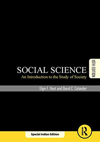 Stock image for Social Science: An Introduction To The Study Of Society 16Th Edition [Paperback] [Jan 01, 2017] Hunt E. F, Colander D C for sale by SecondSale
