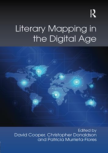 Beispielbild fr Literary Mapping in the Digital Age zum Verkauf von Blackwell's
