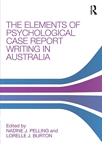 9780815367185: The Elements of Psychological Case Report Writing in Australia