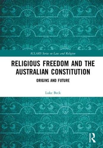 Beispielbild fr Religious Freedom and the Australian Constitution : Origins and Future zum Verkauf von Buchpark