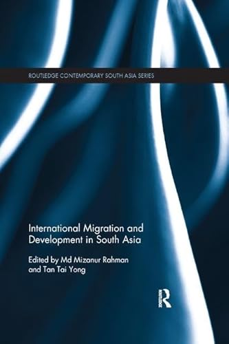 9780815368014: International Migration and Development in South Asia (Routledge Contemporary South Asia Series)