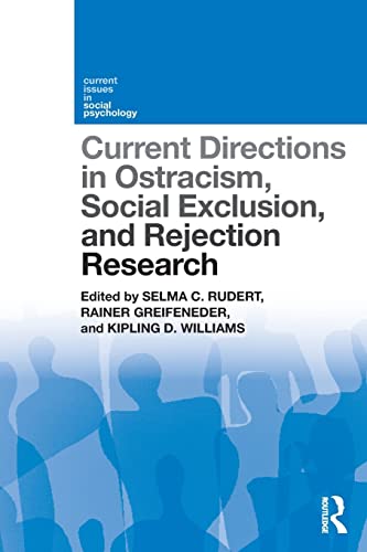 Stock image for Current Directions in Ostracism, Social Exclusion and Rejection Research (Current Issues in Social Psychology) for sale by Chiron Media