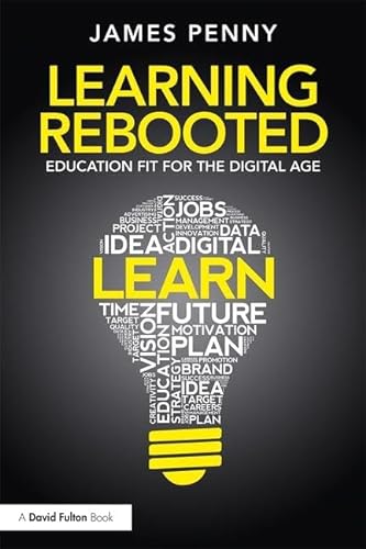 Stock image for Learning Rebooted: Education Fit for the Digital Age for sale by WorldofBooks