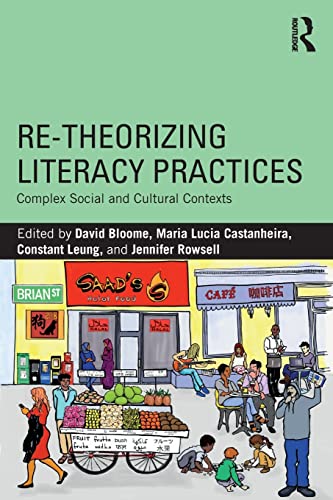 Beispielbild fr Re-theorizing Literacy Practices: Complex Social and Cultural Contexts zum Verkauf von Giant Giant