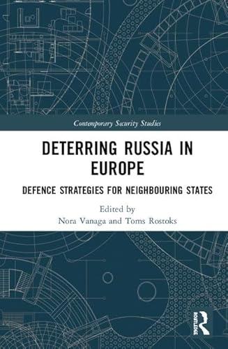 Beispielbild fr Deterring Russia in Europe: Defence Strategies for Neighbouring States (Contemporary Security Studies) zum Verkauf von Reuseabook