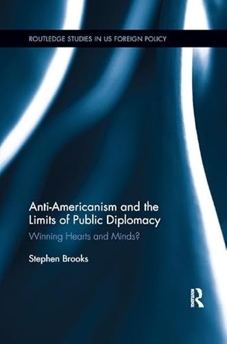 Beispielbild fr Anti-Americanism and the Limits of Public Diplomacy zum Verkauf von Blackwell's