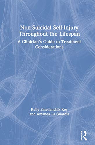 Stock image for Non-Suicidal Self-Injury Throughout the Lifespan: A Clinician's Guide to Treatment Considerations for sale by Chiron Media