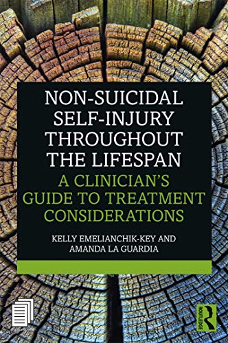 Stock image for Non-Suicidal Self-Injury Throughout the Lifespan: A Clinician's Guide to Treatment Considerations for sale by Blackwell's