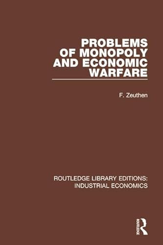 9780815371526: Problems of Monopoly and Economic Warfare (Routledge Library Editions: Industrial Economics)