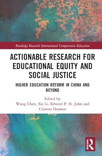 Imagen de archivo de Actionable Research for Educational Equity and Social Justice: Higher Education Reform in China and Beyond a la venta por Revaluation Books