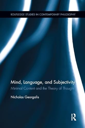 9780815371922: Mind, Language and Subjectivity: Minimal Content and the Theory of Thought (Routledge Studies in Contemporary Philosophy)