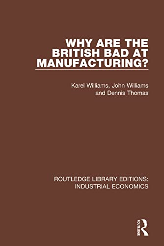 Stock image for Why Are the British Bad at Manufacturing? for sale by ThriftBooks-Atlanta