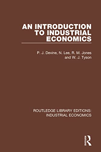 9780815372967: An Introduction to Industrial Economics (Routledge Library Editions: Industrial Economics)