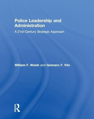Beispielbild fr Police Leadership and Administration : A 21st-Century Strategic Approach zum Verkauf von Buchpark