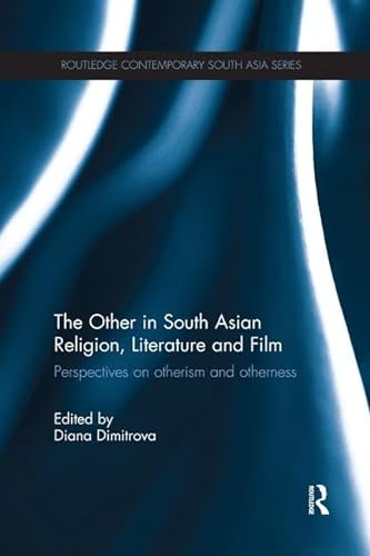 Stock image for The Other in South Asian Religion, Literature and Film for sale by Blackwell's