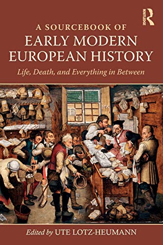 9780815373537: A Sourcebook of Early Modern European History: Life, Death, and Everything in Between