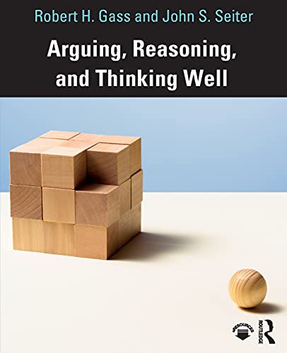 Stock image for Arguing, Reasoning, and Thinking Well for sale by Textbooks_Source