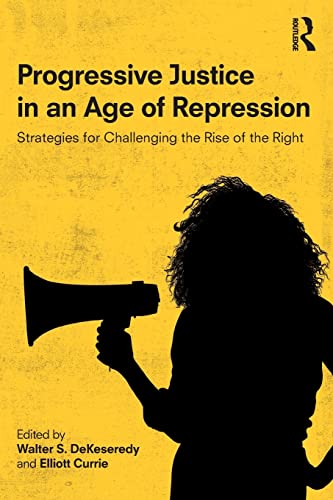 Stock image for Progressive Justice in an Age of Repression: Strategies for Challenging the Rise of the Right for sale by Chiron Media