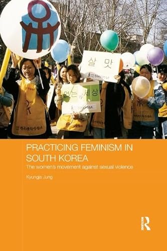 Beispielbild fr Practising Feminism in South Korea zum Verkauf von Blackwell's