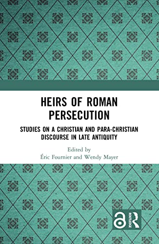 Stock image for Heirs of Roman Persecution Studies on a Christian and Para-Christian Discourse in Late Antiquity for sale by Michener & Rutledge Booksellers, Inc.