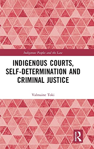 Beispielbild fr Indigenous Courts, Self-Determination and Criminal Justice zum Verkauf von Buchpark