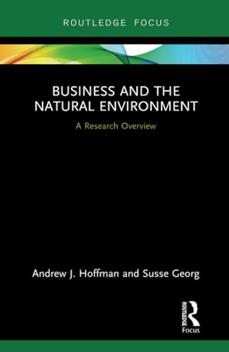 Imagen de archivo de Business and the Natural Environment: A Research Overview (State of the Art in Business Research) a la venta por HPB-Red