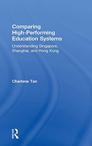 Beispielbild fr Comparing High-Performing Education Systems: Understanding Singapore, Shanghai, and Hong Kong zum Verkauf von Lucky's Textbooks