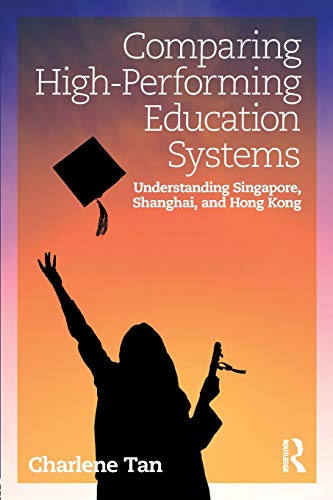 Beispielbild fr Comparing High-Performing Education Systems: Understanding Singapore Shanghai and Hong Kong zum Verkauf von Books Puddle