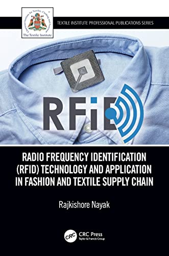 9780815376231: Radio Frequency Identification (RFID) Technology and Application in Fashion and Textile Supply Chain: Technology and Application in Garment ... (Textile Institute Professional Publications)